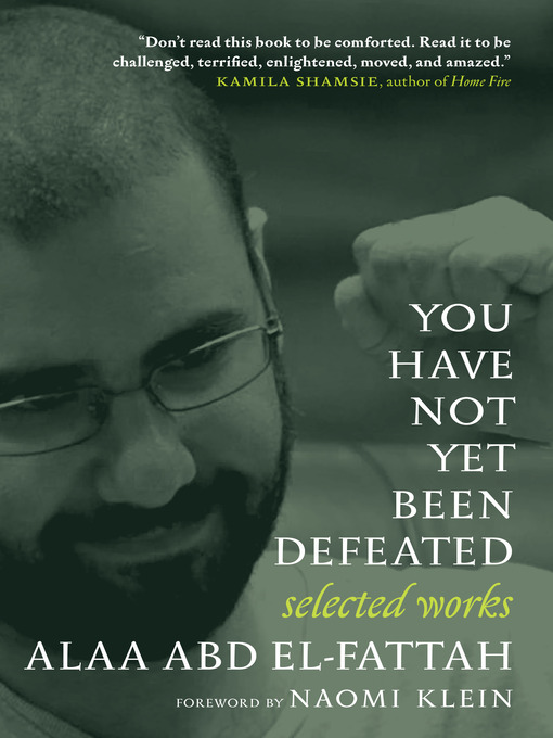 Title details for You Have Not Yet Been Defeated by Alaa Abd el-Fattah - Available